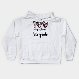 100 Days Of Loving 5th Grade 100th Of School Leopard Heart Kids Hoodie